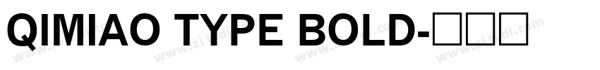 QIMIAO TYPE BOLD字体转换